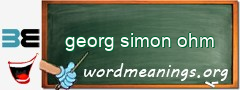 WordMeaning blackboard for georg simon ohm